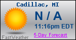 Weather Forecast for Cadillac, MI