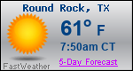 Weather Forecast for Round Rock, TX