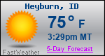 Weather Forecast for Heyburn, ID