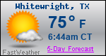 Weather Forecast for Whitewright, TX