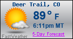 Weather Forecast for Deer Trail, CO