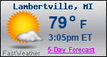 Weather Forecast for Lambertville, MI