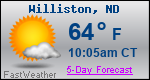 Weather Forecast for Williston, ND