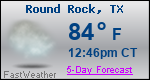 Weather Forecast for Round Rock, TX