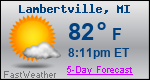 Weather Forecast for Lambertville, MI