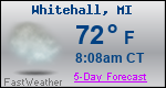 Weather Forecast for Whitehall, MI