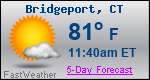 Weather Forecast for Bridgeport, CT
