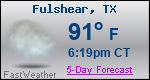 Weather Forecast for Fulshear, TX