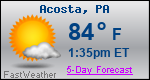 Weather Forecast for Acosta, PA