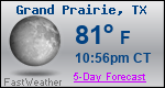 Weather Forecast for Grand Prairie, TX