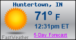 Weather Forecast for Huntertown, IN