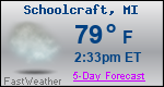 Weather Forecast for Schoolcraft, MI