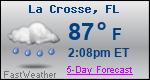 Weather Forecast for La Crosse, FL