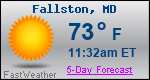 Weather Forecast for Fallston, MD