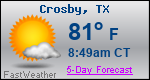 Weather Forecast for Crosby, TX
