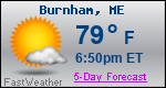 Weather Forecast for Burnham, ME