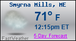Weather Forecast for Smyrna Mills, ME