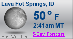 Weather Forecast for Lava Hot Springs, ID