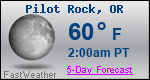 Weather Forecast for Pilot Rock, OR