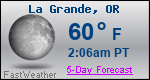Weather Forecast for La Grande, OR