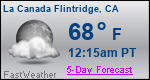 Weather Forecast for La CaÃ±ada Flintridge, CA