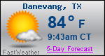 Weather Forecast for Danevang, TX