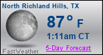 Weather Forecast for North Richland Hills, TX