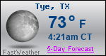 Weather Forecast for Tye, TX
