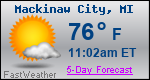 Weather Forecast for Mackinaw City, MI