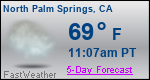 Weather Forecast for North Palm Springs, CA