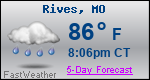 Weather Forecast for Rives, MO