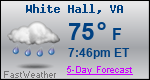 Weather Forecast for White Hall, VA
