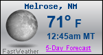 Weather Forecast for Melrose, NM