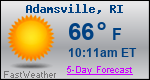 Weather Forecast for Adamsville, RI