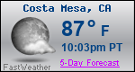 Weather Forecast for Costa Mesa, CA