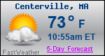 Weather Forecast for Centerville, MA