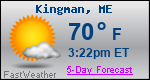 Weather Forecast for Kingman, ME