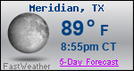 Weather Forecast for Meridian, TX