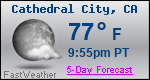 Weather Forecast for Cathedral City, CA