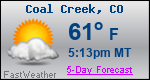Weather Forecast for Coal Creek, CO