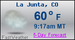 Weather Forecast for La Junta, CO
