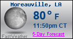 Weather Forecast for Moreauville, LA