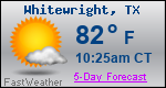 Weather Forecast for Whitewright, TX
