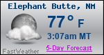 Weather Forecast for Elephant Butte, NM
