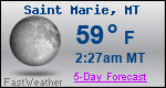 Weather Forecast for Saint Marie, MT