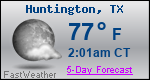 Weather Forecast for Huntington, TX