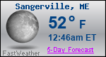 Weather Forecast for Sangerville, ME
