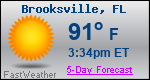 Weather Forecast for Brooksville, FL