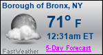 Weather Forecast for Borough of Bronx, NY