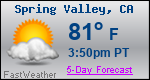 Weather Forecast for Spring Valley, CA